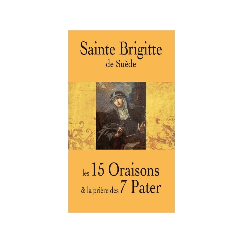 Les quinze oraisons de sainte Brigitte
