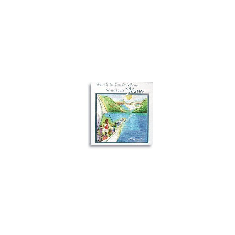 CD audio "Pour le bonheur des miens" Album 2