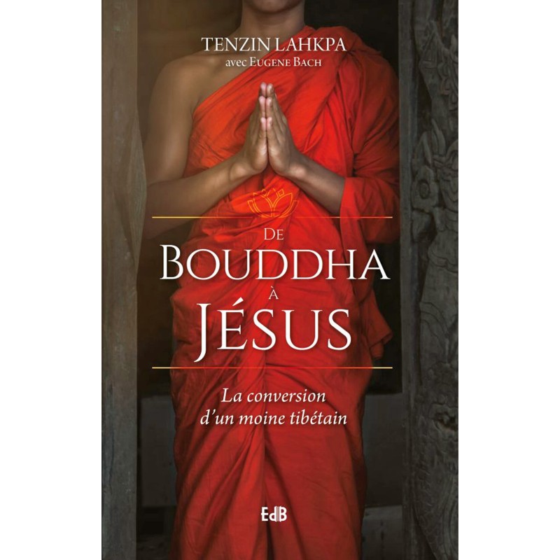 De Bouddha à Jésus