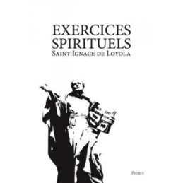 Exercices spirituels de saint Ignace de Loyola Saint Ignace de LOYOLA