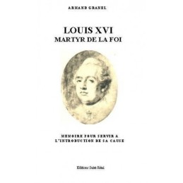 LOUIS XVI, MARTYR DE LA FOI...