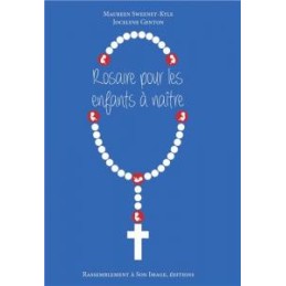 Rosaire pour les enfants à naître Jocelyne GENTON / Maureen SWENNEY-KYLE