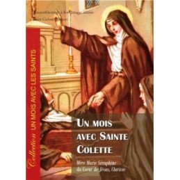 Un mois avec Sainte Colette Mère Marie Séraphine