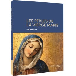 LES PERLES DE LA VIERGE MARIE