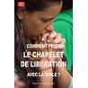 Prier le Chapelet de Libération avec la Bible