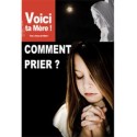 Voici ta Mère : "Comment prier ?" en téléchargement