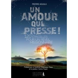 Un amour qui presse par le père Pierre Aguila