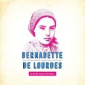CD Bernadette de Lourdes en téléchargement